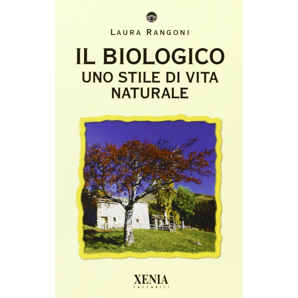 Libro - Il biologico Uno stile di vita naturale - Rangoni, Laura