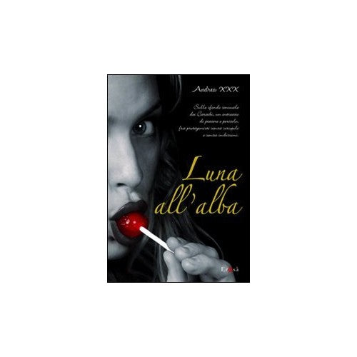 Libro - Luna all'alba - Andrea, XXX