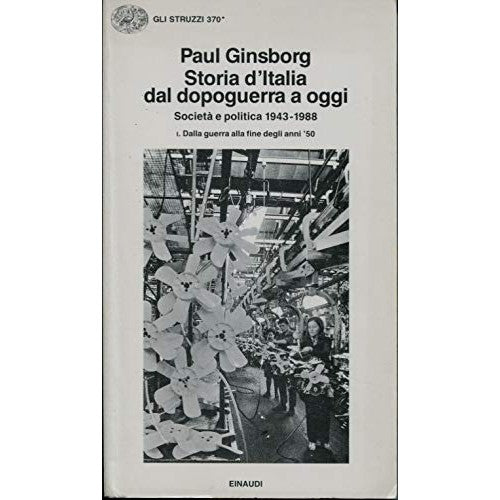 Libro - Storia d’Italia dal dopoguerra a oggi - Soc - Paul, Ginsborg