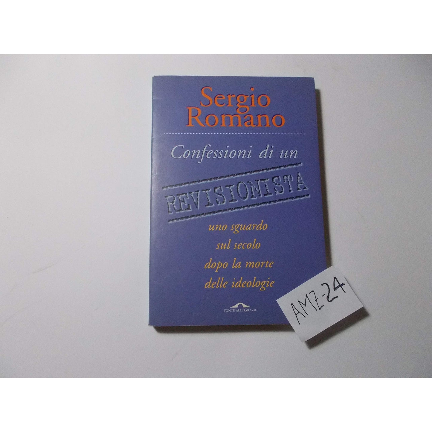 Libro - Confessioni di un revisionista - Romano, Sergio