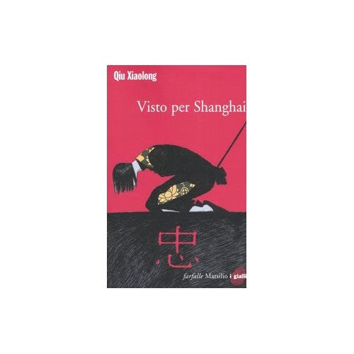 Libro - Visto per Shanghai - Qiu, Xiaolong
