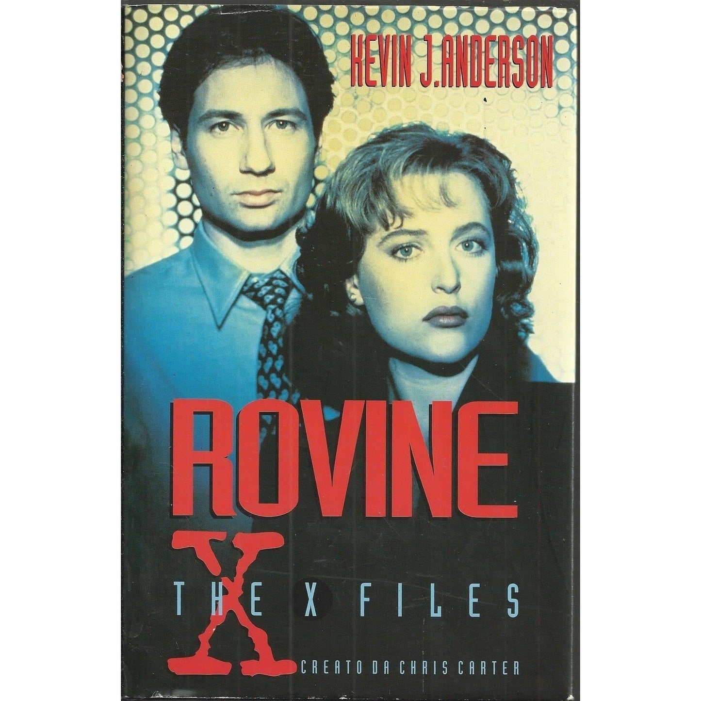 Libro - Rovine (The X Files) Di Kevin J Anderson, I° Ed Cde - Anders