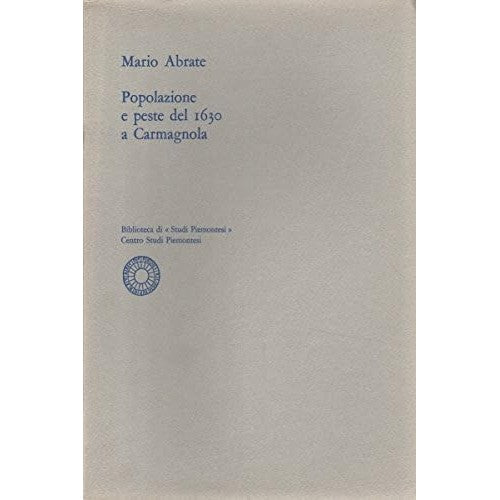 Libro - Popolazione e peste del 1630 a Carmagnola - Mario, Abrate