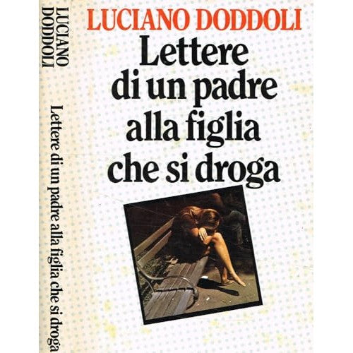 Libro - Lettere di un padre alla figlia che si dr - Luciano, Doddoli