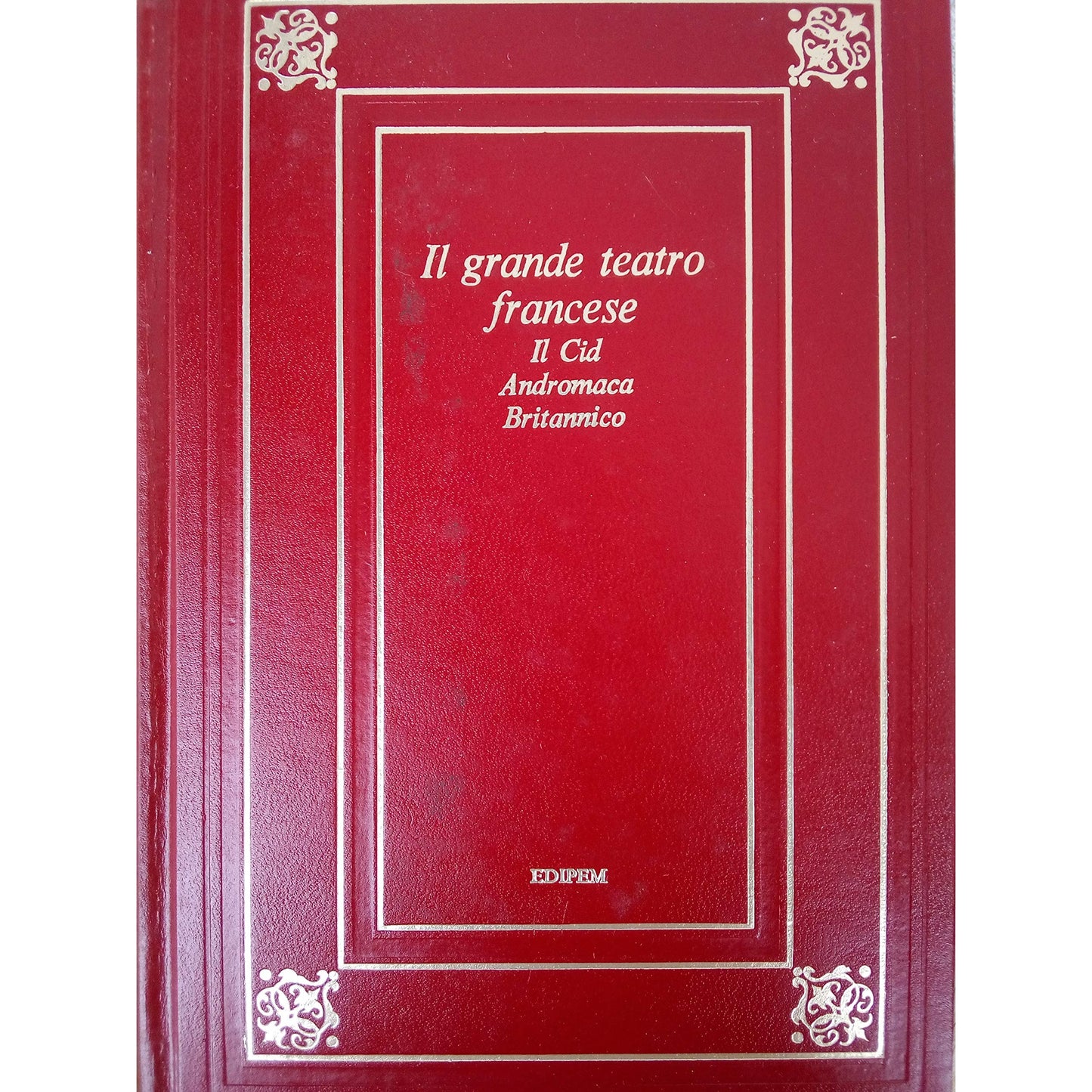Libro - IL GRANDE TEATRO FRANCESE : - Pierre Corneille - Jean Racine