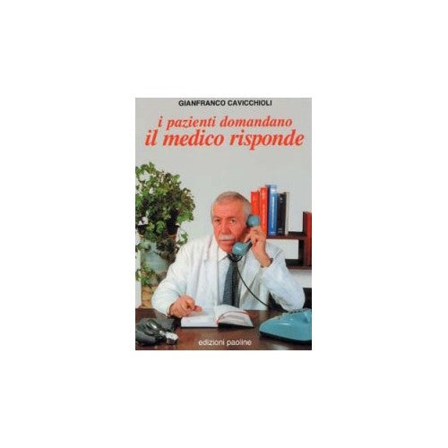 Libro - I pazienti domandano il medico risponde - Cavicchioli, Gian