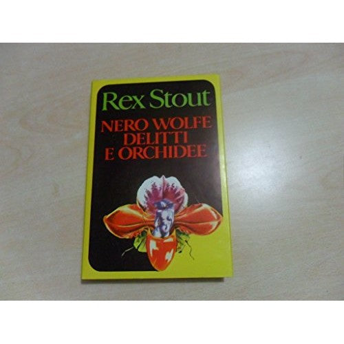 Libro - NERO WOLFE DELITTI E ORCHIDEE 1979 - Rex Stout