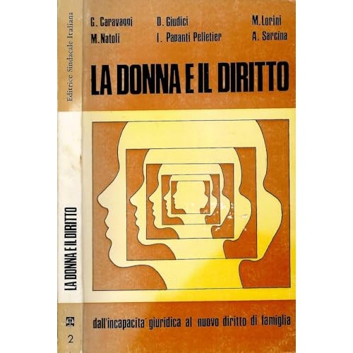Libro - La donna e il diritto Dall'incapacità giuridica al nuovo di