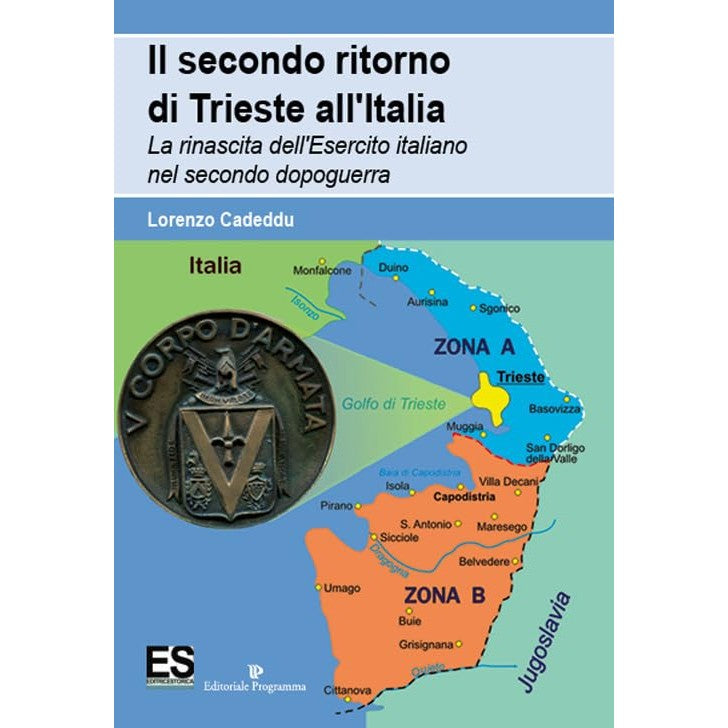 Libro - Il secondo ritorno di Trieste all'Italia - Cadeddu, Lorenzo