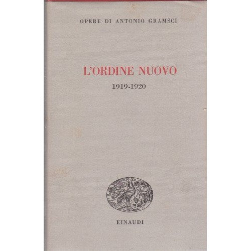 Libro - L'Ordine Nuovo 1919-1920 - Antonio, Gramsci