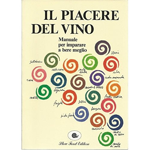 Book - The pleasure of wine. Manual to learn to drink better - Gho, Paola