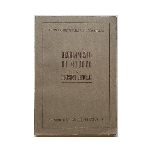 Libro - Regolamento di Giuoco e Decisioni Ufficiali 1957/8 F - AAVV