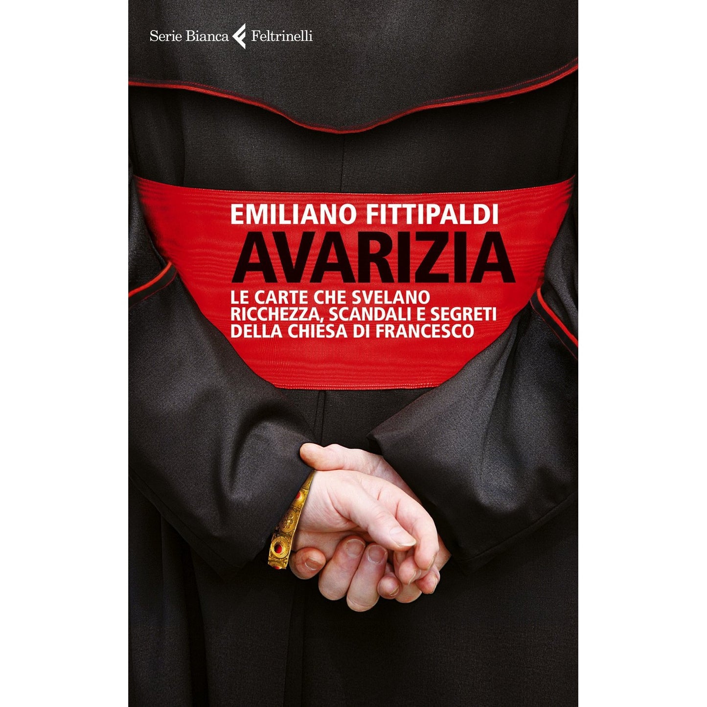 Libro - Avarizia Le carte che svelano ricchez - Fittipaldi, Emiliano