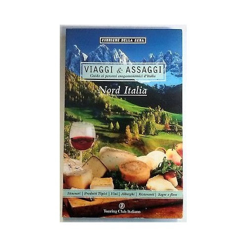Libro - Viaggi&Assaggi: Nord Italia Ed Corriere della Sera/Touring C
