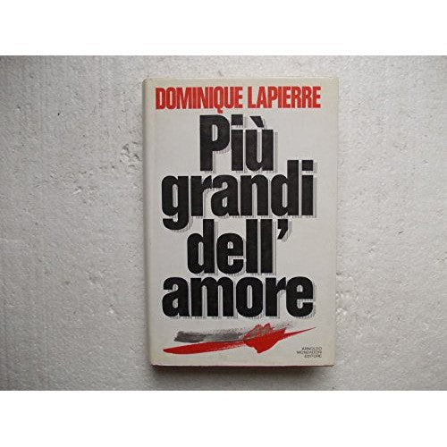 Libro - Più grandi dell'amore - Lapierre, Dominique