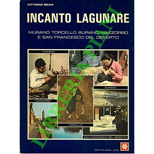 Libro - Incanto lagunare: Murano, Torcello, Burano, - Vittorio, Bean