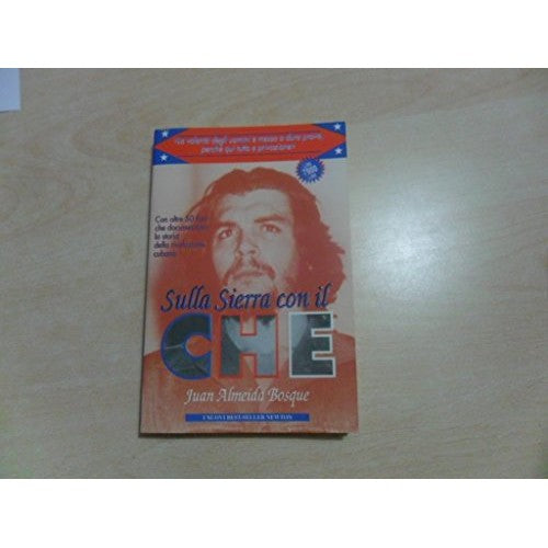 Libro - Sulla Sierra con il CHE - Juan, Almeida Bosque