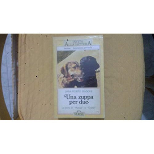 Libro - Una zuppa per due La storia di «Han - Fiorito Spadoni, Liana