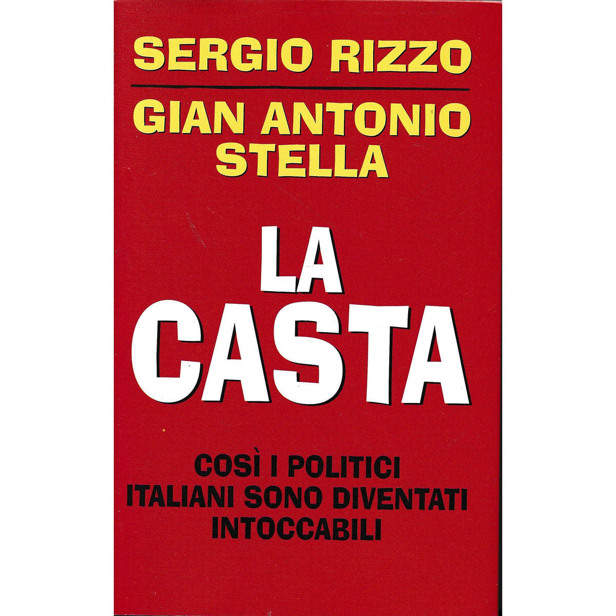 Libro - La Casta Cos“ i politici italiani sono diventati intoccabili