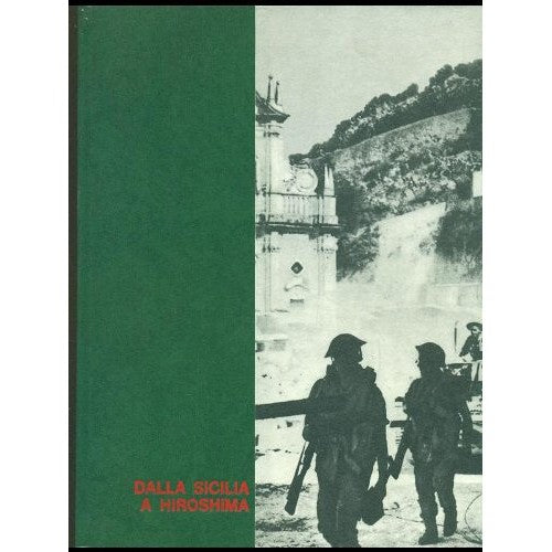 Libro - Tutta la Seconda Guerra Mondiale vol III - Dalla Sicilia a H