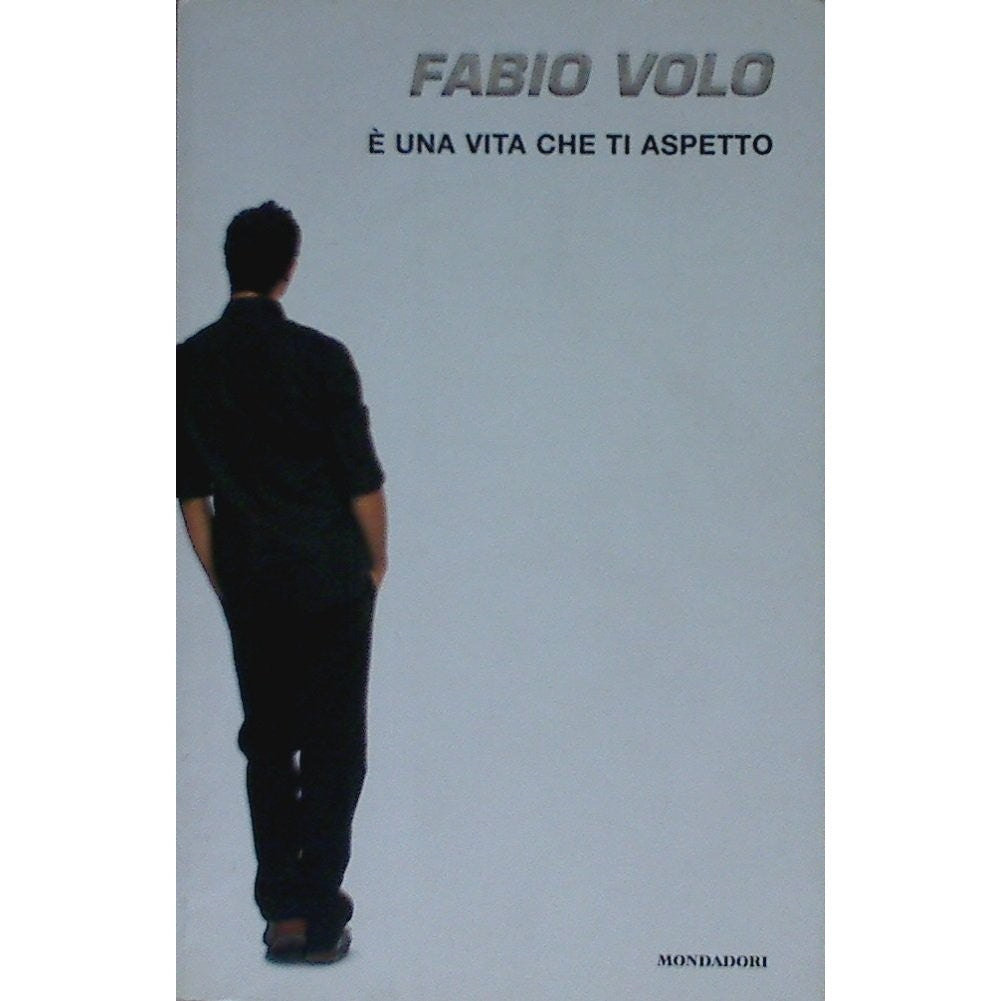 Libro - È una vita che ti aspetto - Volo, Fabio