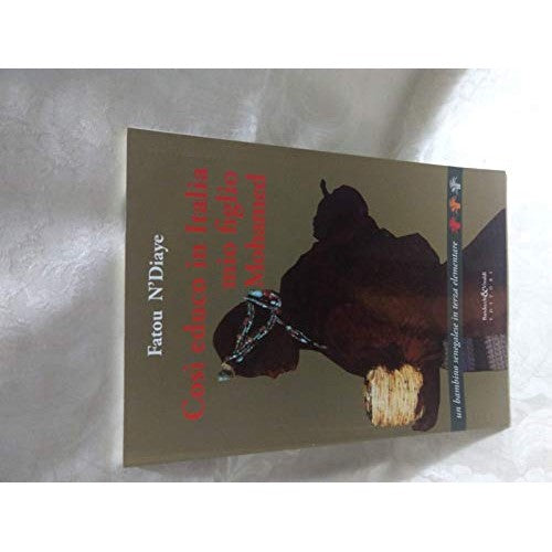 Libro - COSI EDUCO IN ITALIA MIO FIGLIO MOHAMED - Fatou N'Diaye