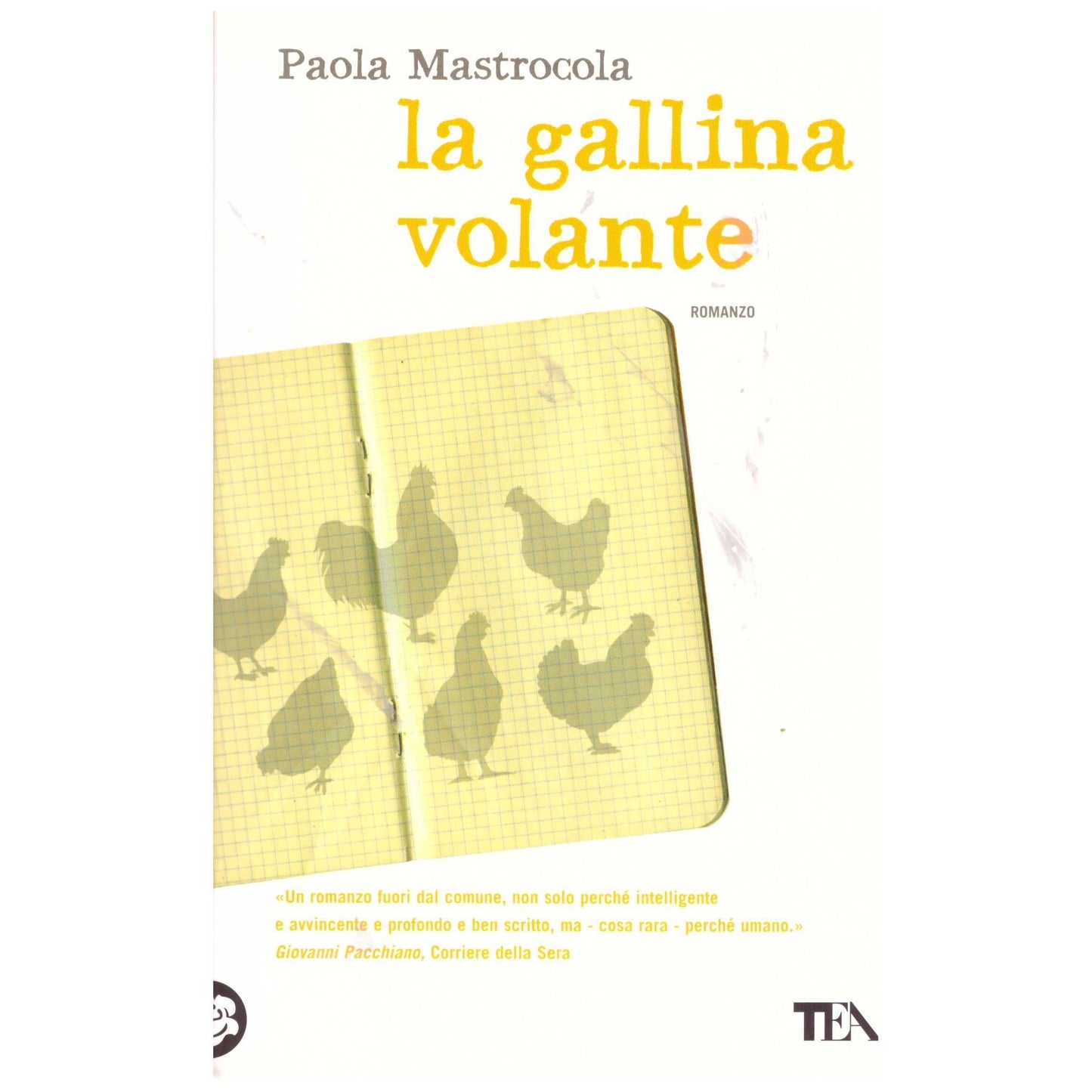 Libro - L- LA GALLINA VOLANTE NUOVO - PAOLA MASTROCOLA - MONDOLIBRI