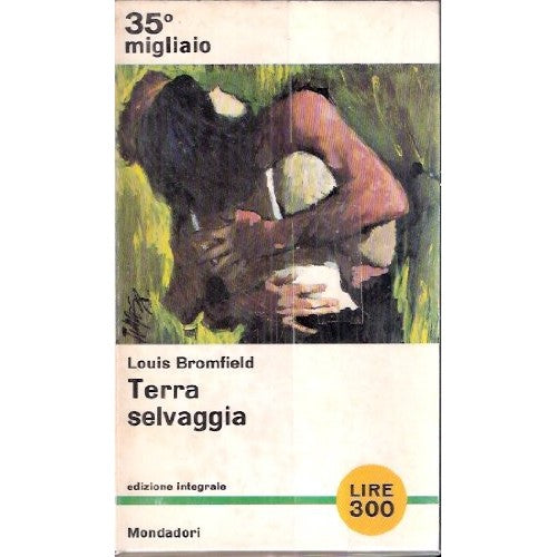 Libro - TERRA SELVAGGIA - Bromfield Louis