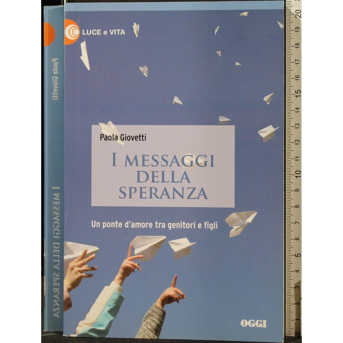 Libro - I MESSAGGI DELLA SPERANZA - Paola, Giovetti