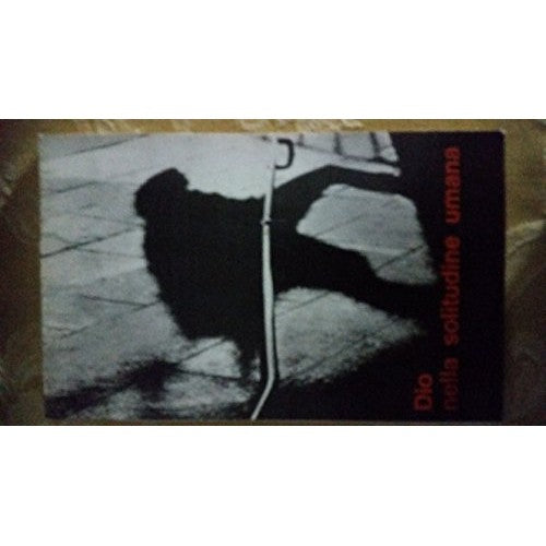 Libro - DIO NELLA SOLITUDINE UMANA - Bernardi L.