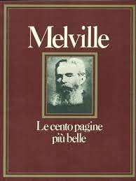 Libro - LE CENTO PAGINE PIU’ BELLE DI MELVILLE 1983 - Barbara Lanati