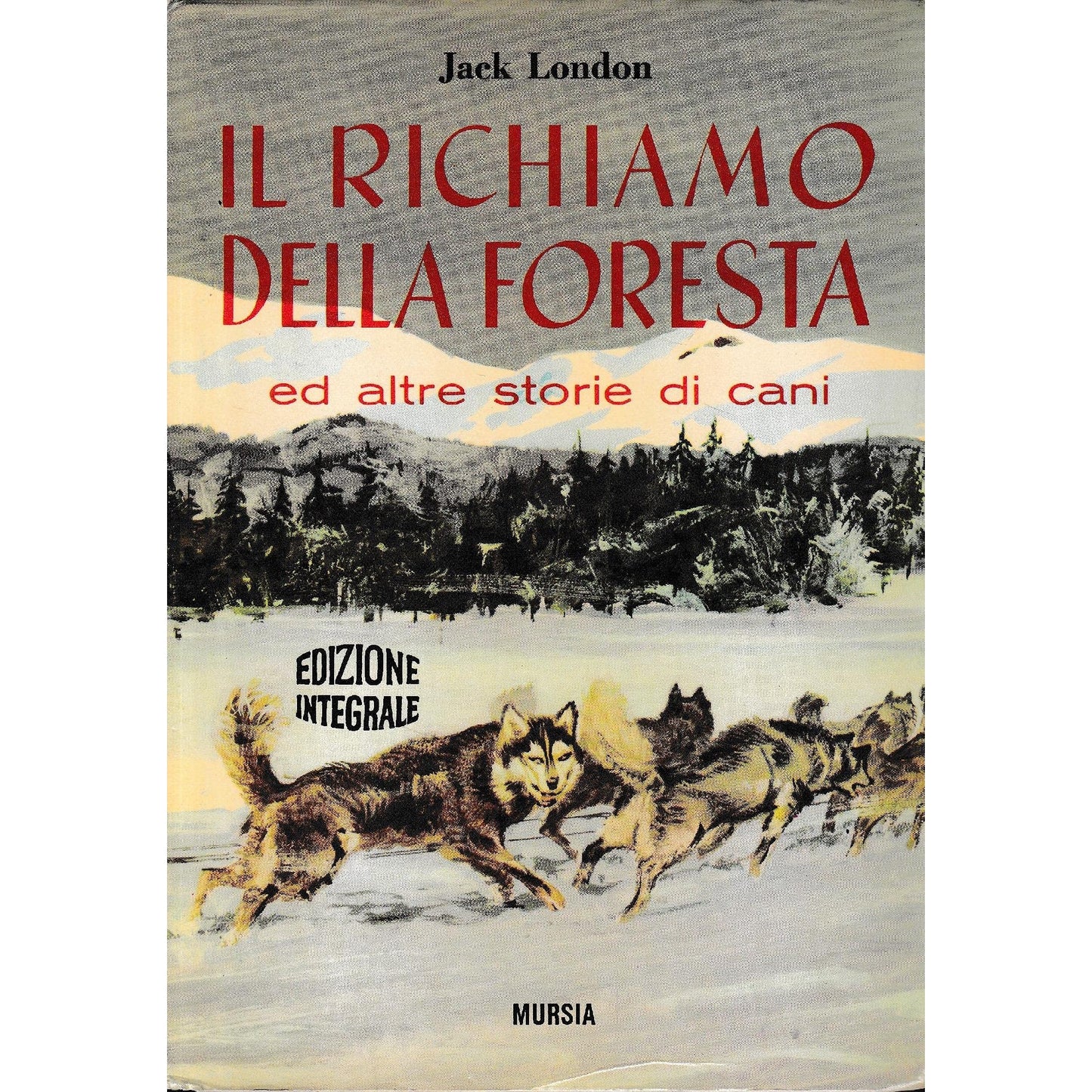 Libro - Il richiamo della foresta : Ed altre storie d - London, Jack
