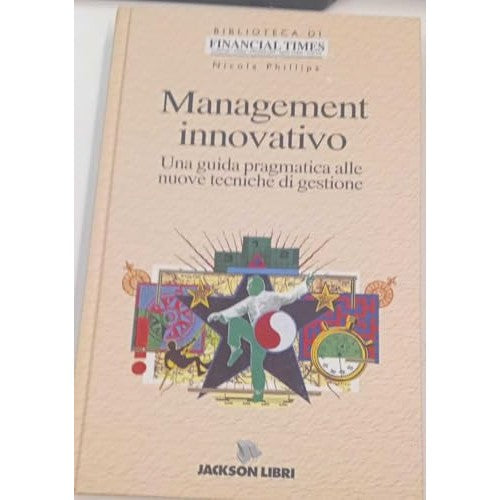 Libro - Management innovativo - NICOLA, PHILLIPS (Autore)