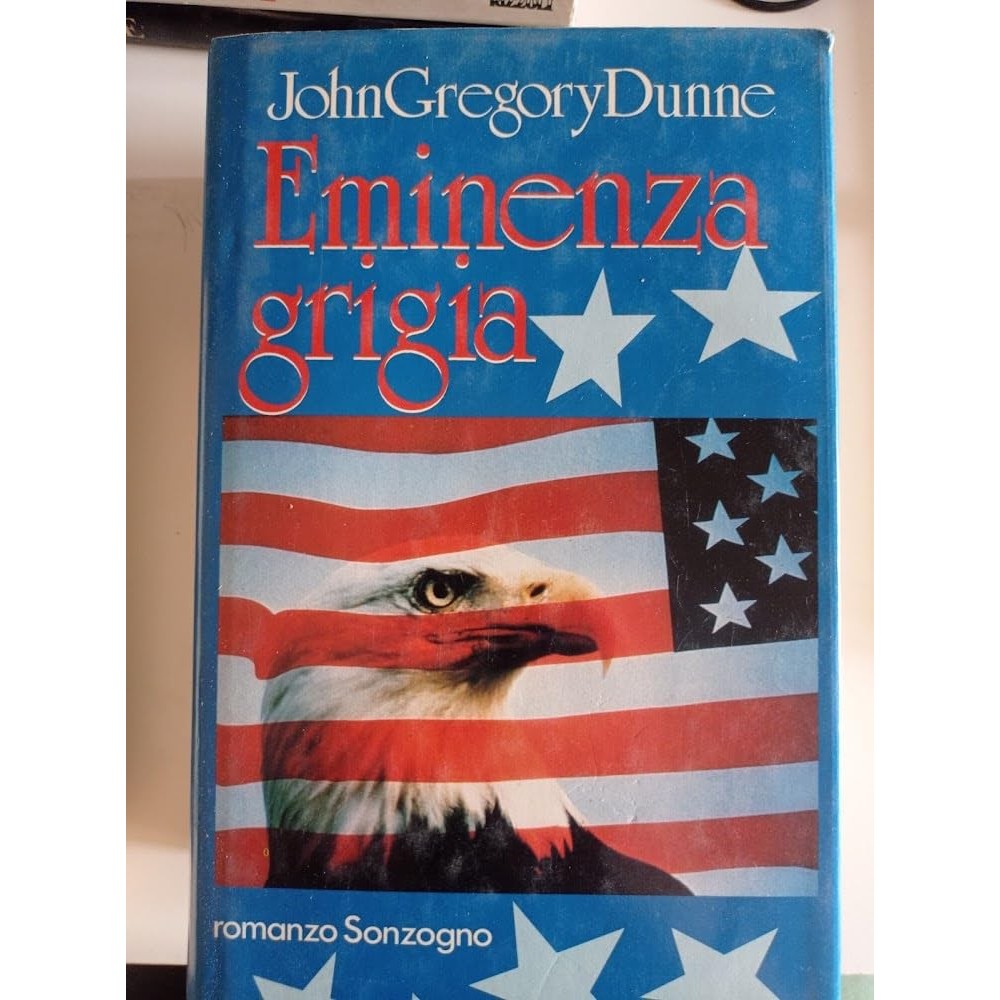 Libro - Eminenza grigia - Dunne, John Gregory