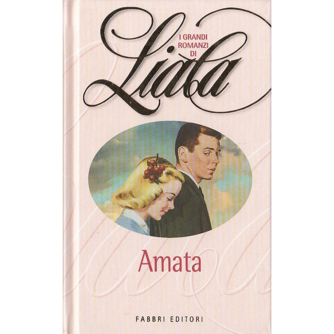 Libro - L- AMATA - LIALA - FABBRI - GRANDI ROMANZI -- 2001 - C - ZDS