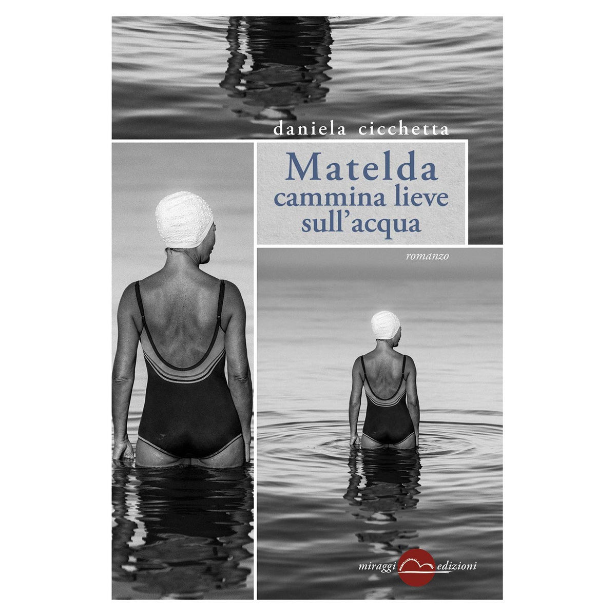 Libro - Matelda cammina lieve sull'acqua - Cicchetta, Daniela