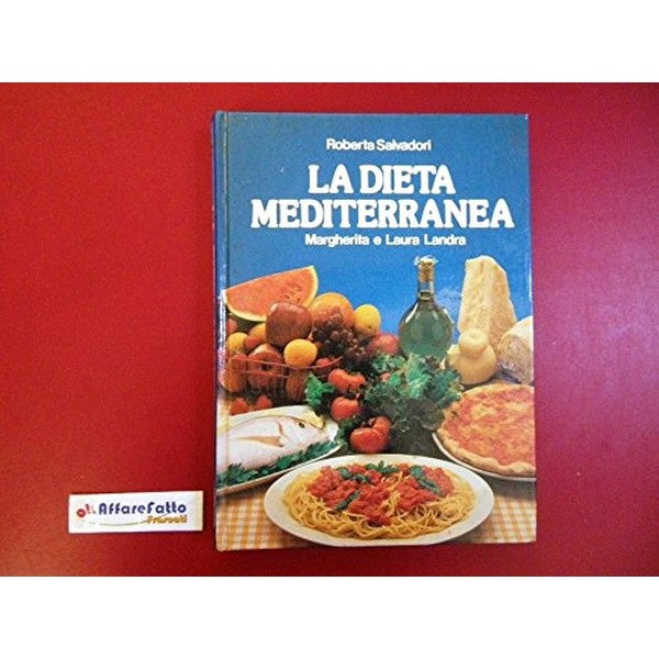 L 8.379 LIBRO LA DIETA MEDITERRANEA DI - Roberta, Salvadori