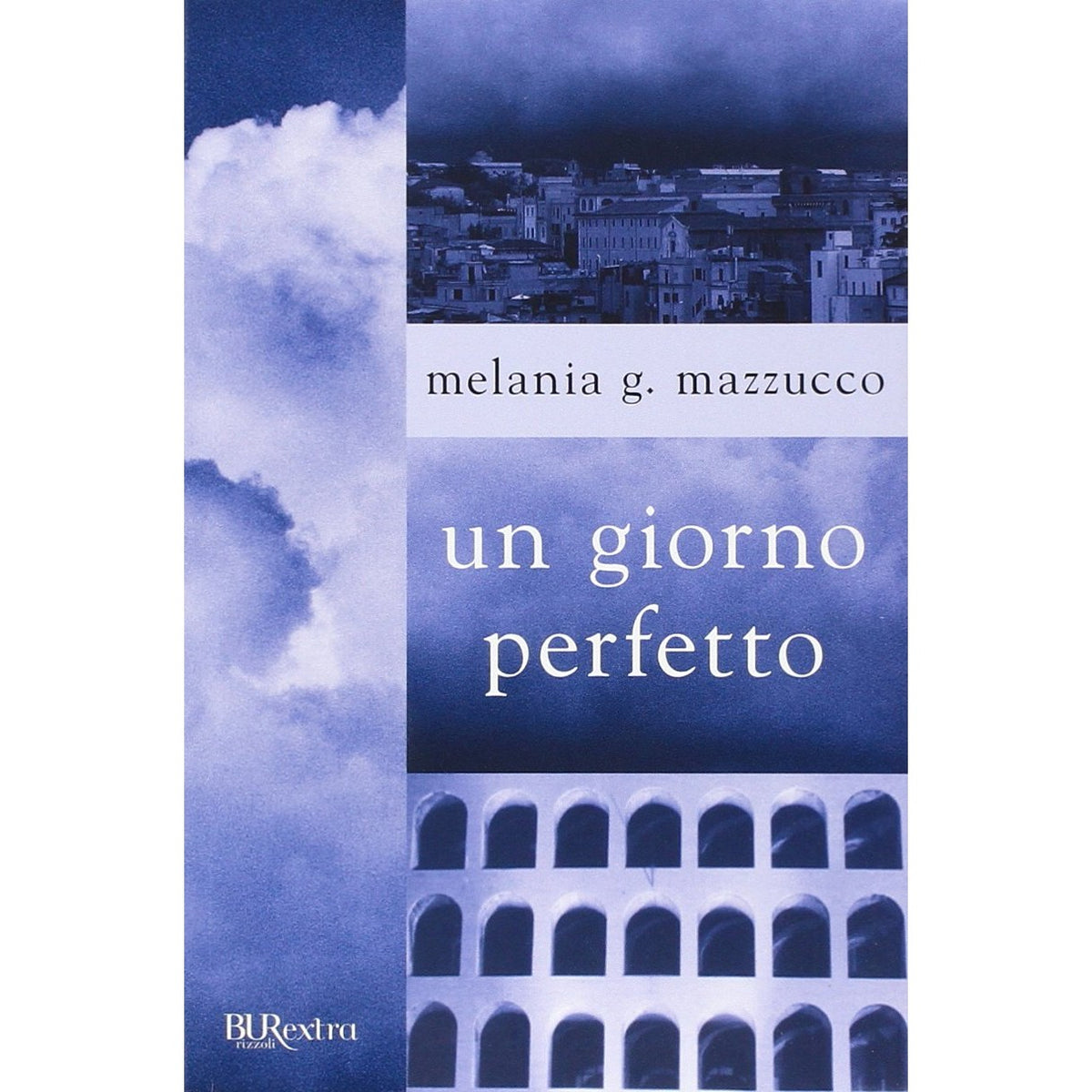 Libro - Un giorno perfetto - Mazzucco, Melania G.