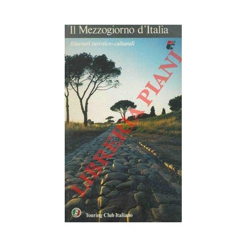 Libro - Il Mezzogiorno d'Italia Itinerari turistico-culturali - N.A.