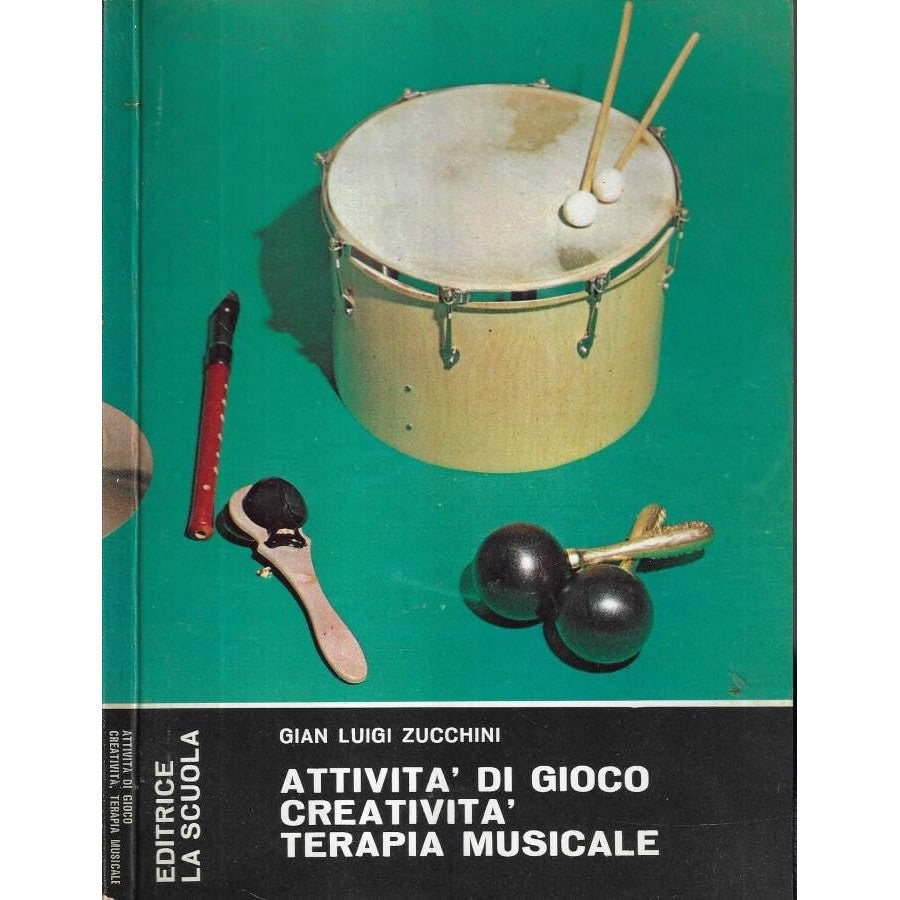 Libro - Attività di gioco, creatività, terapia musicale - Gian, Luig