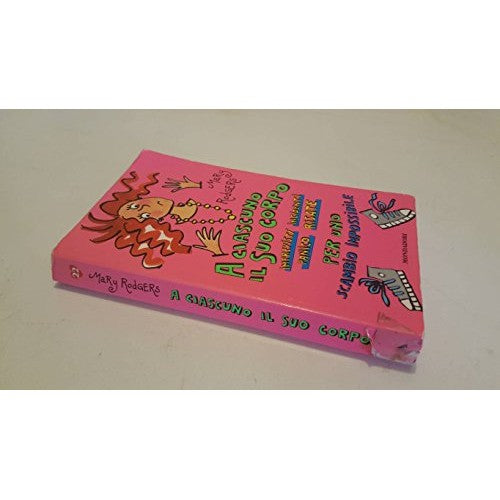 Libro - A ciascuno il suo corpo - Rodgers, M.