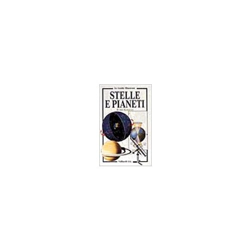 Libro - Le stelle e i pianeti - Kerrod, Robin