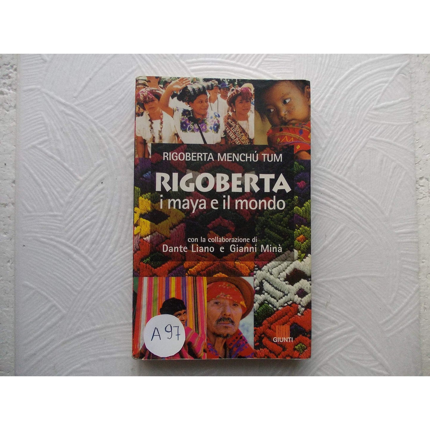 Libro - Rigoberta, i maya e il mondo - Menchú, Rigoberta
