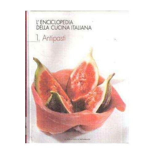 Libro - L'ENCICLOPEDIA DELLA CUCINA ITALIANA VOL 1 ANTIPAST - AA,VV,