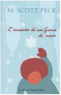 Libro - L'incanto di un fiocco di neve - Peck, M. Scott
