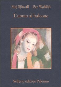 Libro - L'uomo al balcone. Romanzo su un crimine - Sjöwall, Maj
