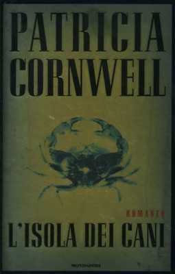 Libro - L'ISOLA DEI CANI - PATRICIA CORNWELL MONDADORI