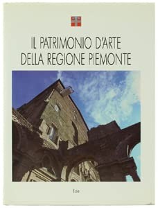 Libro - IL PATRIMONIO D'ARTE DELLA REGIONE PIEMONTE. - Regione Piemonte.