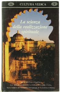 Libro - La scienza della realizzazione spirituale - Prabhupa - Prabhupada, A. C. Bhaktivedanta