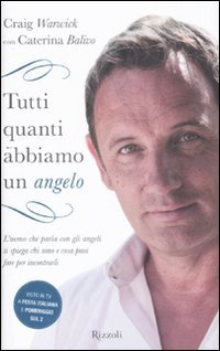 Libro - Tutti quanti abbiamo un angelo - Balivo, Caterina